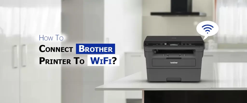 Brother Printer To WiFi